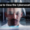 What Will It Take to Close the Cybersecurity Talent Gap?